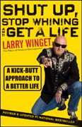 Shut up, stop whining, and get a life: a kick-butt approach to a better life