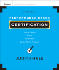 Performance-based certification: how to design a valid, defensible, cost-effective program