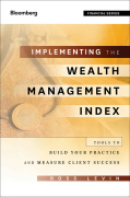 Implementing the wealth management index: tools to build your practice and measure client success