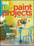 Do it yourself: 100+ paint projects