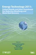 Energy technology 2011: carbon dioxide and other greenhouse gas reduction metallurgy and waste heat recovery