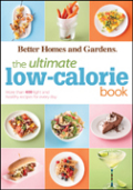 Better Homes & gardens ultimate low-calorie meals: more than 400 light and healthy recipes for every day