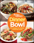 Dinner in a bowl: 160 recipes for simple, satisfying meals