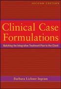 Clinical case formulations: matching the integrative treatment plan to the client