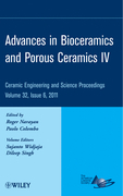 Advances in bioceramics and porous ceramics IV v. 32, issue 6 Ceramic engineering and science proceedings