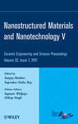 Nanostructured materials and nanotechnology V v. 32, issue 7 Ceramic engineering and science proceedings