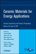 Ceramic materials for energy applications v. 32, issue 9 Ceramic engineering and science proceedings
