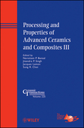 Processing and properties of advanced ceramics and composites III v. 225 Ceramic transactions