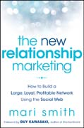 The new relationship marketing: how to build a large, loyal, profitable network using the social web