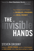 The invisible hands: top hedge fund traders on bubbles, crashes, and real money