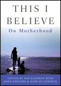 This I believe: on motherhood