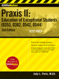 Cliffsnotes praxis II education of exceptional students (0353, 0382, 0542, 0544)