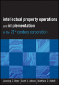 Intellectual property operations and implementation for the 21st century corporation