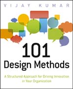 101 design methods: a structured approach for driving innovation in your organization
