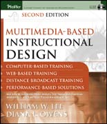 Multimedia-based instructional design: computer-based training, web-based training, distance broadcast training, performance-based solutions