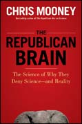The Republican brain: the science of why they deny science-and reality