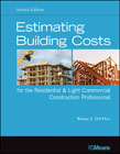Estimating building costs for the residential andlight commercial construction professional