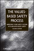 Values-based safety process: improving your safety culture with behavior-based safety