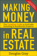 Making money in real estate: the Canadian guide to profitable investing in residential property