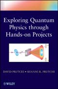 Do it yourself quantum physics: exploring the history, theory, and applications of quantum physics through hands-on projects