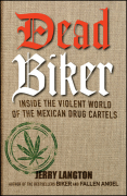 Dead biker: inside the violent world of the Mexican drug cartels