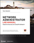 Network administrator lab manual: hands-on exercises for CompTIA network+ (exam N10-005)