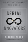 Serial innovators: firms that change the world