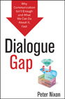 The dialogue gap: why communication is failing and what to do about it, fast