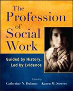 The profession of social work: guided by history, led by evidence