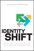 Identity shift: where identity meets technology in the networked-community age