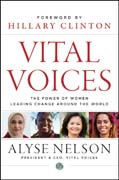 Vital voices: the power of women leading change around the world