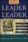 Leader to leader: enduring insights on leadership from the Drucker foundation's award-winning journal