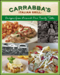 Carrabba's Italian grill cookbook: recipes from around the family table