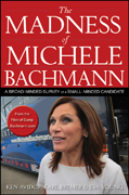 The madness of Michele Bachmann: a broad-minded survey of a small-minded candidate