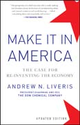 Make it in America: the case for re-inventing the economy
