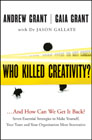 Who killed creativity?: and how do we get it back?