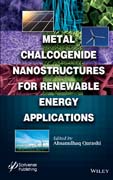 Metal Chalcogenide Semiconductor Nanostructures and Their Applications in Renewable Energy