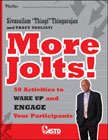 More jolts! activities to wake up and engage yourparticipants