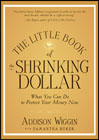 The little book of the shrinking dollar: what you can do to protect your money now
