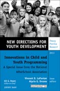 Innovations in child and youth programming: new directions for youth development, supplement 2011
