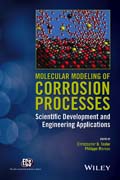 Molecular Modeling of Corrosion Processes: Scientific Development and Engineering Applications
