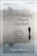 Fly fishing the stock market: how to search for, catch, and net the market’s best trades +ws