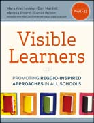Visible Learners: Promoting Reggio–Inspired Approaches in All Schools