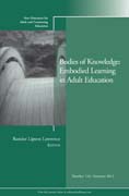 Bodies of knowledge: embodied learning in adult education v. 134