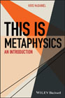 This Is Metaphysics: An Introduction