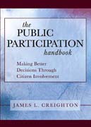 The public participation handbook: making better decisions through citizen involvement