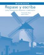 Workbook to accompany Repase y escriba: Curso avanzado de gramatica y composicion, 7th Edition