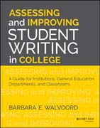 Assessing and Improving Student Writing in College: A Guide for Institutions, General Education, Departments, and Classrooms
