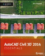 AutoCAD Civil 3D 2014 Essentials: Autodesk Official Press