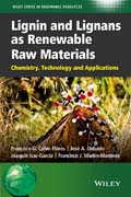 Lignin and Lignans as Renewable Raw Materials: Chemistry, Technology and Applications